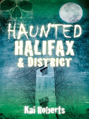 cover image of Haunted Halifax and District